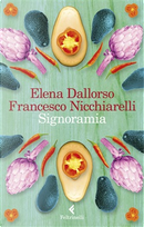 Signoramia by Elena Dallorso, Francesco Nicchiarelli
