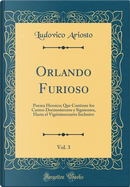 Orlando Furioso, Vol. 3 by Ludovico Ariosto