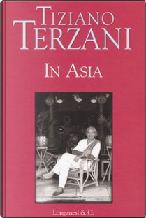 In Asia by Tiziano Terzani