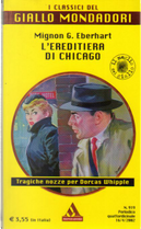 L'ereditiera di Chicago by Mignon G. Eberhart