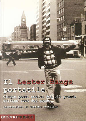 Il Lester Bangs portatile by Lester Bangs