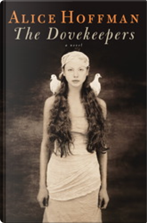 The Dovekeepers by Alice Hoffman