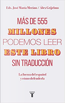 Más de 555 millones podemos leer este libro sin traducción