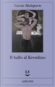 Il ballo al Kremlino by Malaparte Curzio