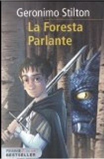 La foresta parlante. Cronache del Regno della Fantasia by Geronimo Stilton