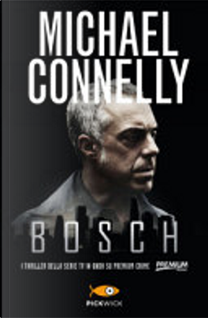 Bosch by Michael Connelly