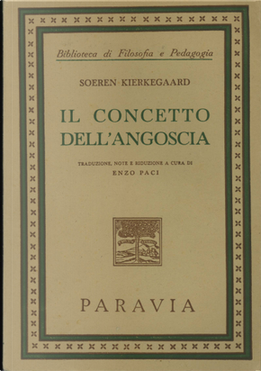 Il concetto dell'angoscia by Søren Kierkegaard, Paravia, Paperback - Anobii