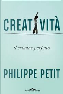 Creatività by Philippe Petit