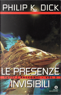 Le presenze invisibili by Philip K. Dick