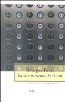 La vita istruzioni per l'uso by Georges Perec