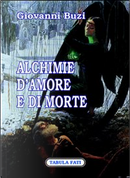 Alchimie d'amore e di morte by Giovanni Buzi