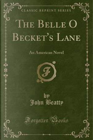 The Belle O Becket's Lane by John Beatty