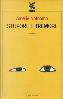 Stupore e tremori by Amélie Nothomb