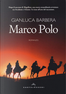 Marco Polo by Gianluca Barbera