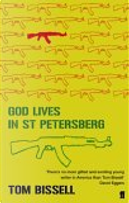 GOD LIVES IN ST. PETERSBURG by Tom Bissell