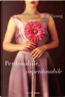 Perdonabile, imperdonabile by Valérie Tong Cuong