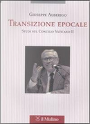 Transizione epocale. Studi sul Concilio Vaticano II by Giuseppe Alberigo