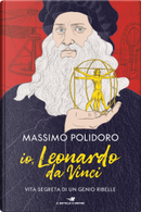 Io, Leonardo da Vinci by Massimo Polidoro