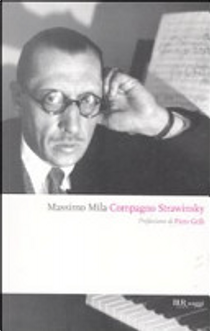 Compagno Strawinsky by Massimo Mila