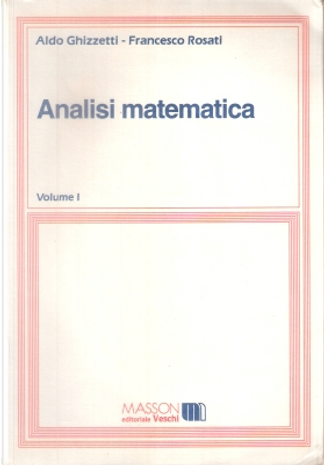 LEZIONI DI ANALISI MATEMATICA. Vol 2. Ghizzetti, Rosati. Veschi.