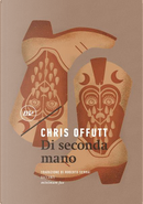 Di seconda mano by Chris Offutt