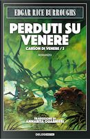 Perduti su Venere by Edgar Rice Burroughs