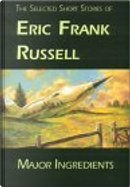 Major Ingredients by Eric Frank Russell