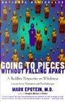 Going to Pieces without Falling Apart by Mark Epstein