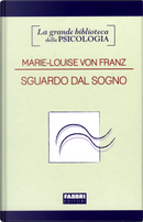 Sguardo dal sogno by Marie-Louise von Franz