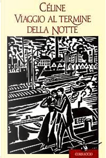 Viaggio al termine della notte by Louis-Ferdinand Céline