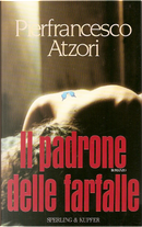 Il padrone delle farfalle by Pierfrancesco Atzori