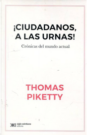 ¡Ciudadanos, a las urnas! by Thomas Piketty