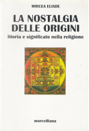 Nostalgia delle origini by Mircea Eliade