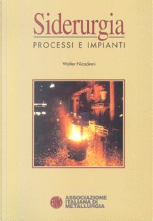 Siderurgia by Walter Nicodemi