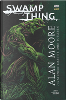 Swamp Thing di Alan Moore vol. 3 by Alan Moore, John Totleben, Steve Bissette