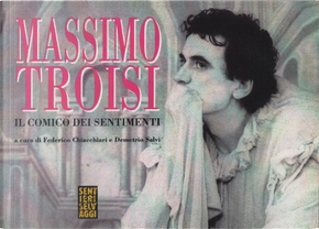 Massimo Troisi by Demetrio Salvi, Federico Chiacchiari