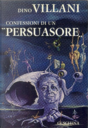 Confessioni di un persuasore by Dino Villani