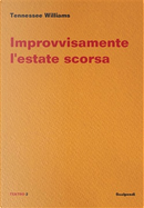 Improvvisamente l'estate scorsa by Tennessee Williams