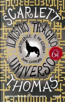 Il nostro tragico universo by Scarlett Thomas