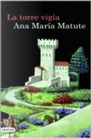 La torre vigía by Ana Maria Matute
