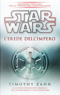 Star Wars: L'Erede Dell'Impero by Timothy Zahn