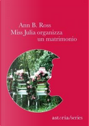 Miss Julia organizza un matrimonio by Ann B. Ross