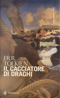 Il cacciatore di draghi by John R. R. Tolkien