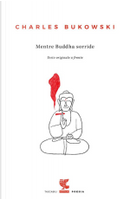Mentre Buddha sorride by Charles Bukowski