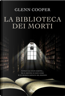 La biblioteca dei morti by Glenn Cooper