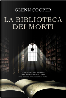 La biblioteca dei morti by Glenn Cooper