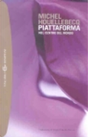 Piattaforma by Michel Houellebecq