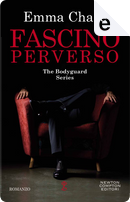 Fascino perverso by Emma Chase