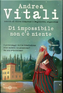 Di impossibile non c'è niente by Andrea Vitali
