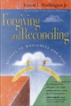 Forgiving and Reconciling by Everett L. Worthington